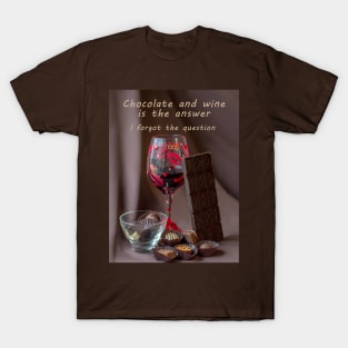 Chocolate and wine with quote T-Shirt